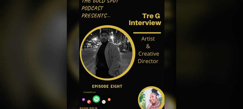 Episode 8: Tre-G Interview Available